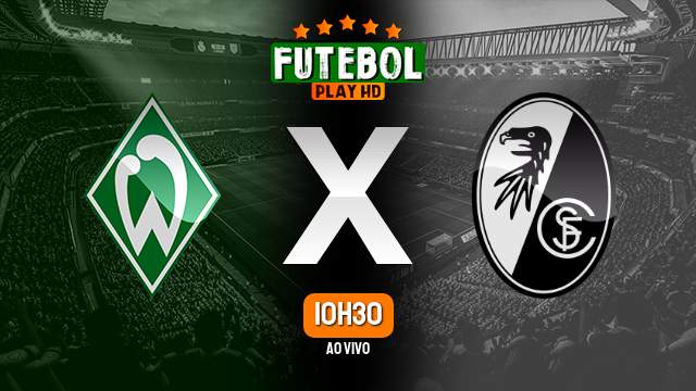 Assistir Werder Bremen x Freiburg ao vivo 16/04/2023 HD online