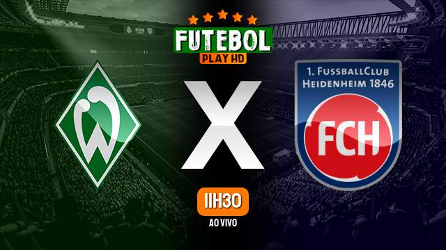 Assistir Werder Bremen x Heidenheim ao vivo 10/02/2024 HD online