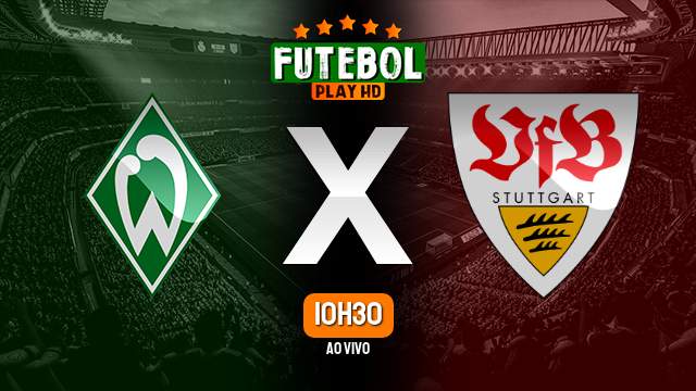 Assistir Werder Bremen x Stuttgart ao vivo HD 21/04/2024 Grátis
