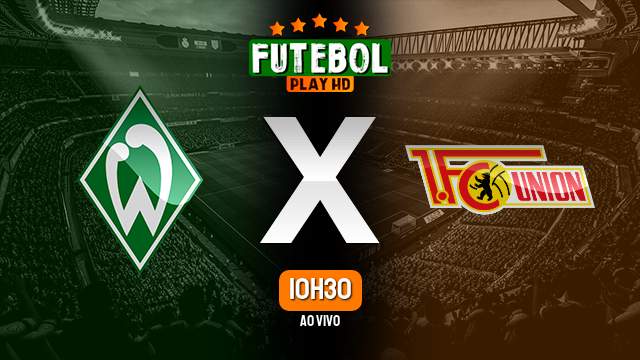 Assistir Werder Bremen x Union Berlin ao vivo 28/10/2023 HD