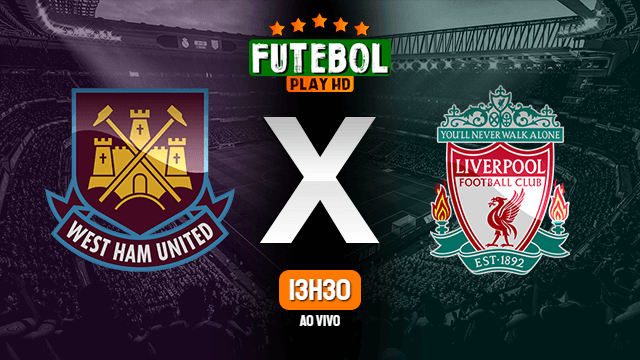 Assistir West Ham x Liverpool ao vivo HD 29/01/2020