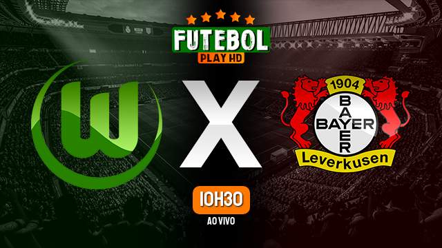 Assistir Wolfsburg x Bayer Leverkusen ao vivo Grátis HD 21/10/2023