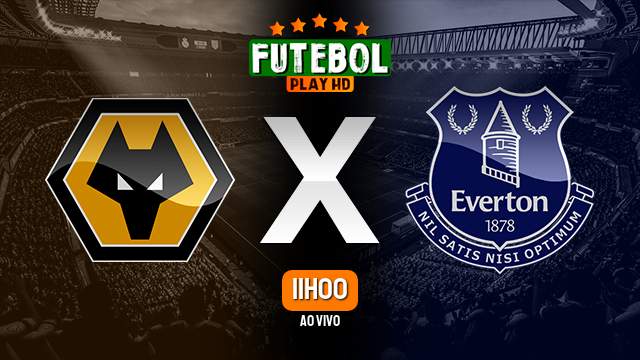Assistir Wolverhampton x Everton ao vivo Grátis HD 20/05/2023
