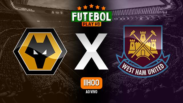 Assistir Wolverhampton x West Ham ao vivo 06/04/2024 HD online