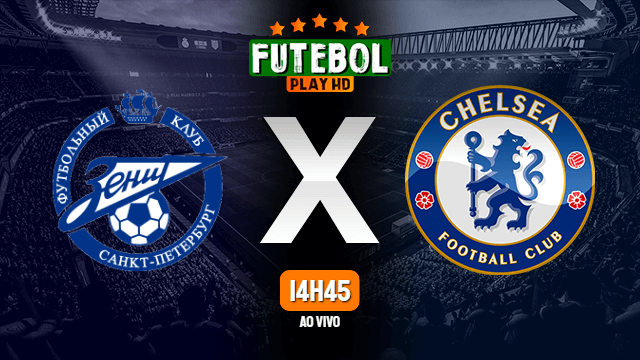 Assistir Zenit x Chelsea ao vivo HD 08/12/2021 Grátis
